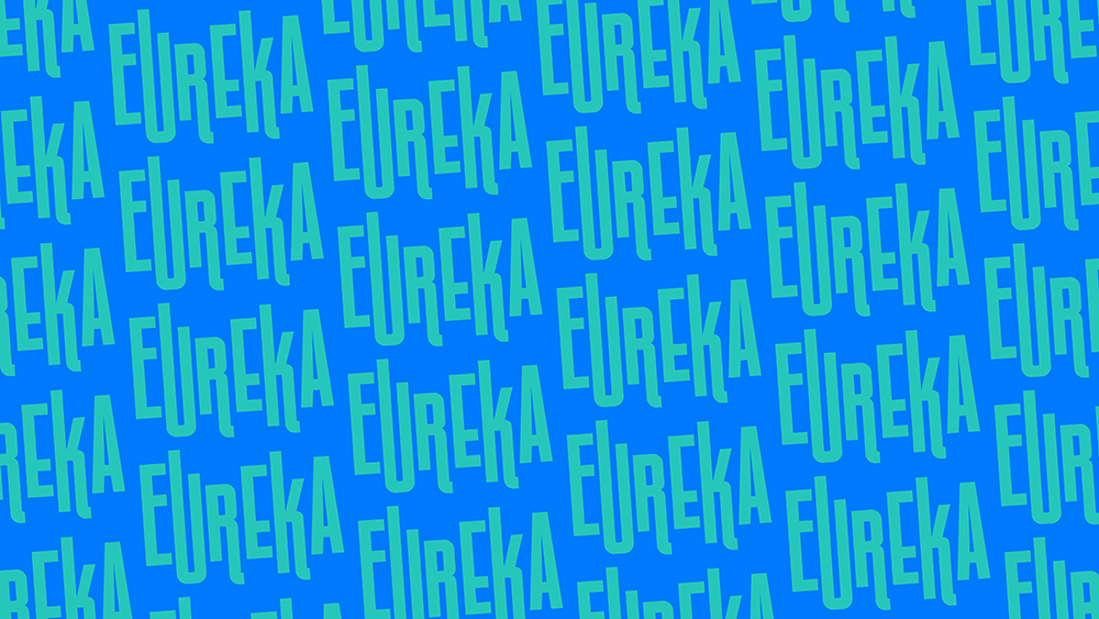 A blue and turquoise graphic with the words EUREKA overlaid in a repeating pattern
