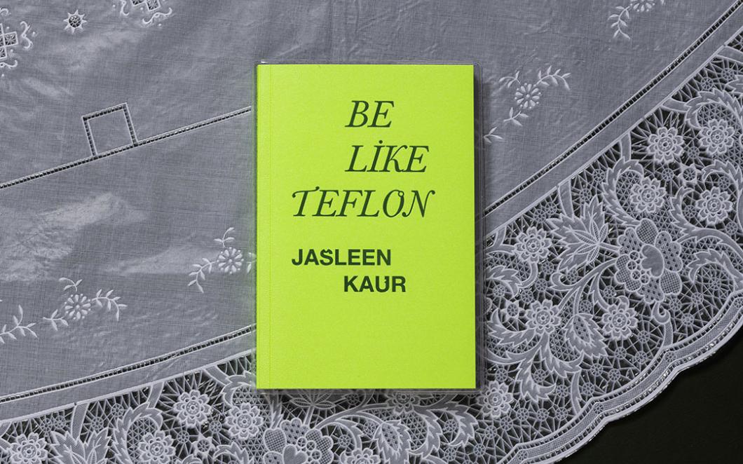 Be Like Teflon - Jasleen-Kaur